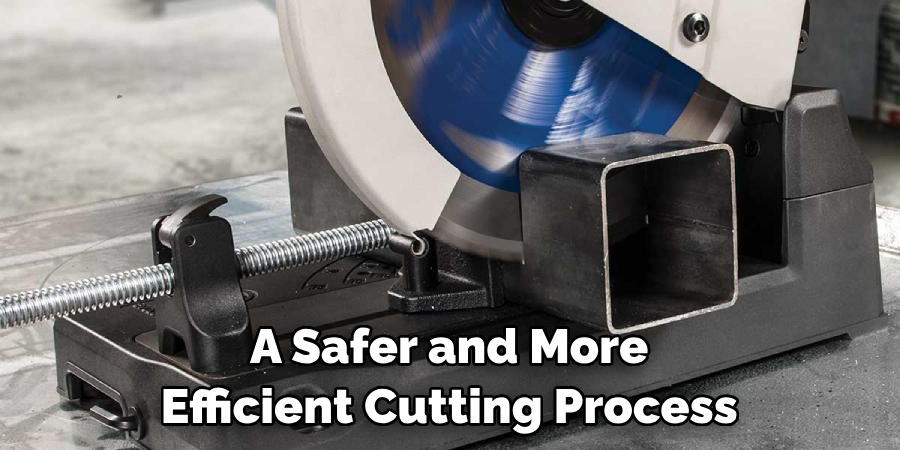 A Safer and More Efficient Cutting Process