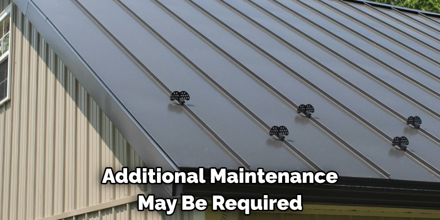 Additional Maintenance May Be Required