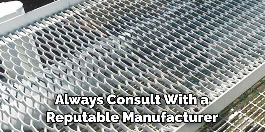 Always Consult With a Reputable Manufacturer