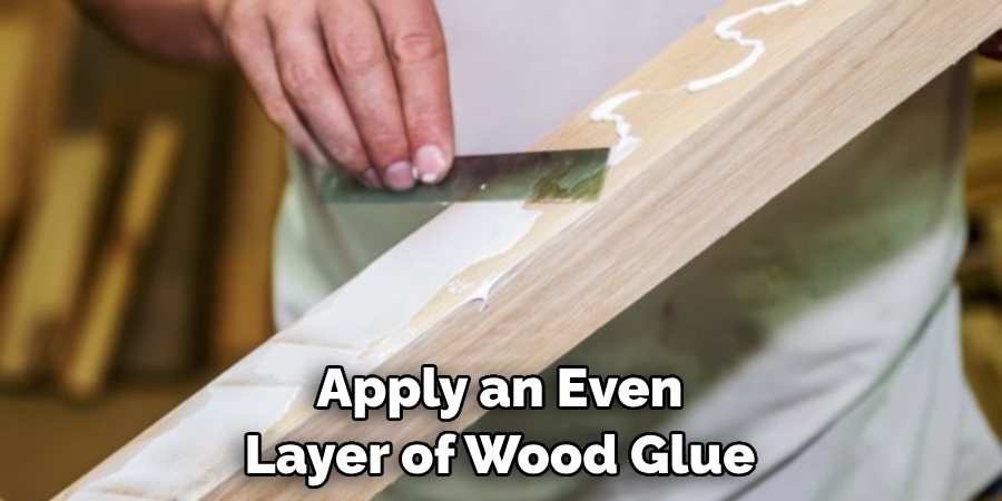 Apply an Even Layer of Wood Glue