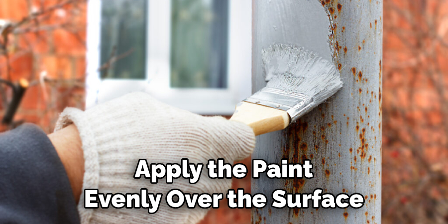 Apply the Paint Evenly Over the Surface