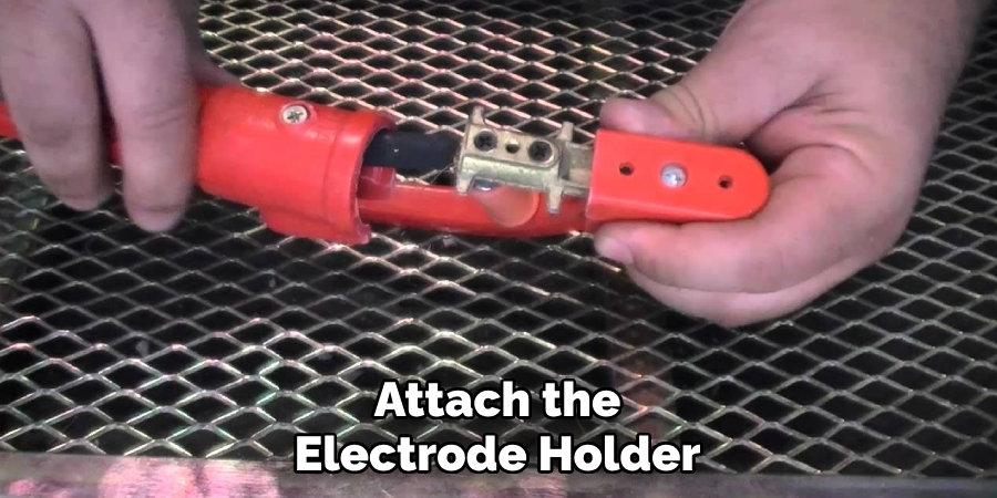 Attach the Electrode Holder