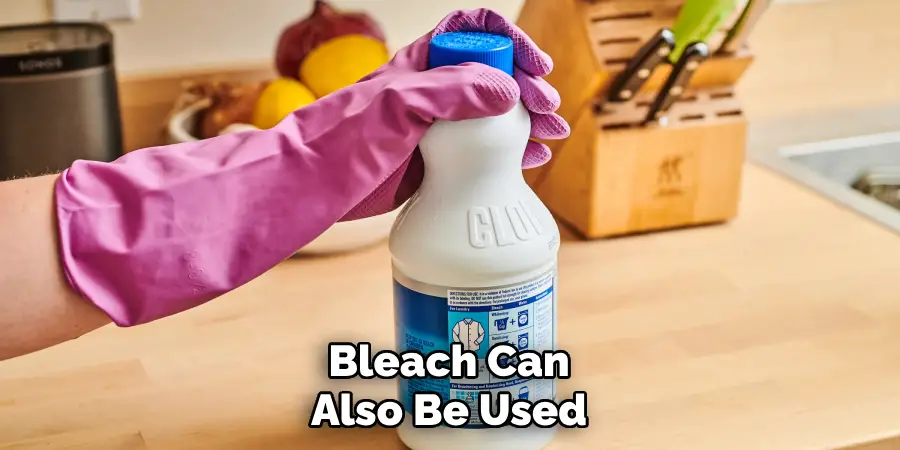 Bleach Can Also Be Used