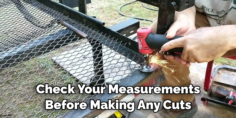 Double Check Your Measurements Before Making Any Cuts
