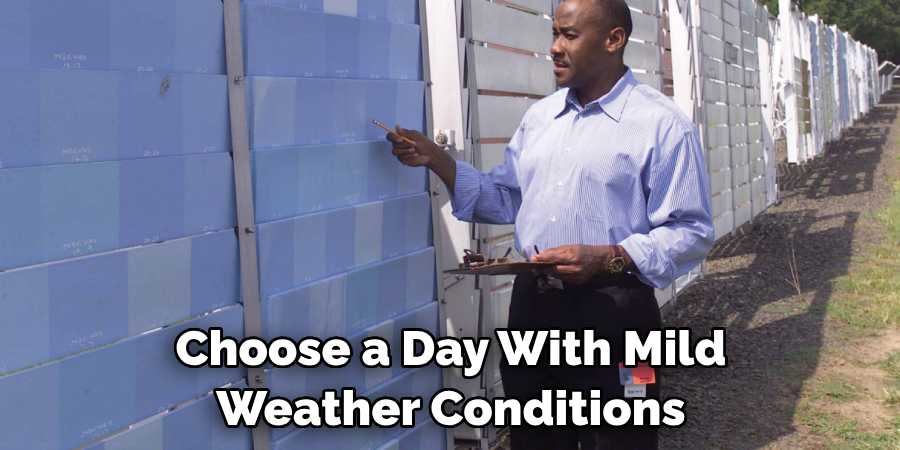 Choose a Day With Mild Weather Conditions