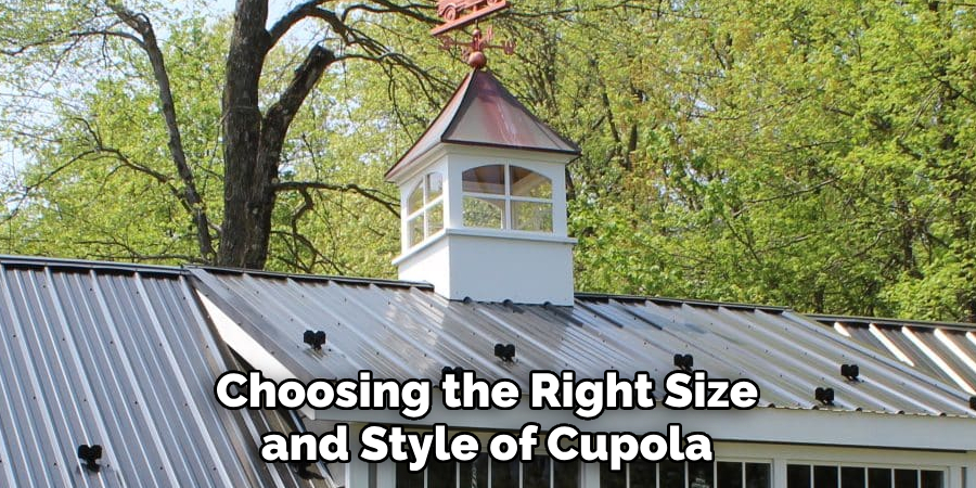 Choosing the Right Size and Style of Cupola