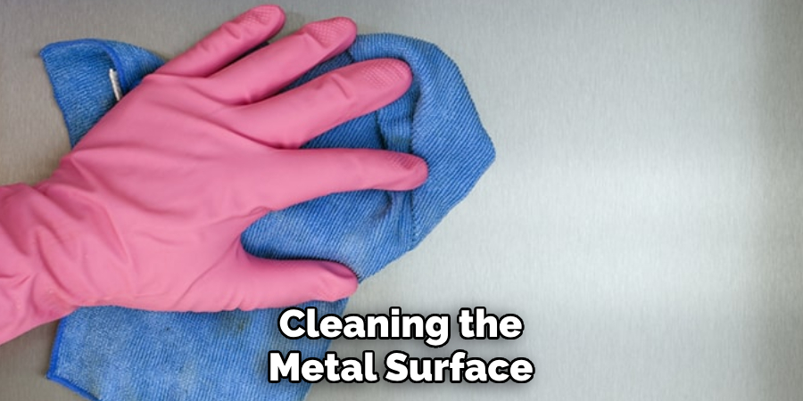 Cleaning the Metal Surface