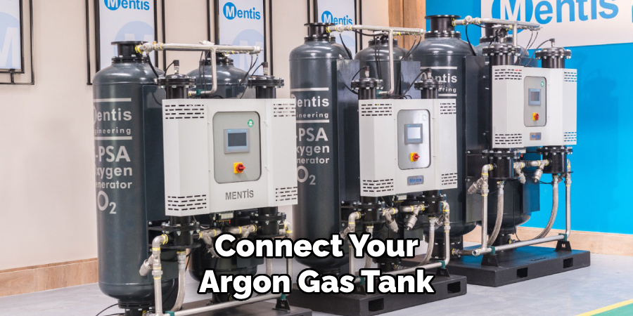 Connect Your Argon Gas Tank