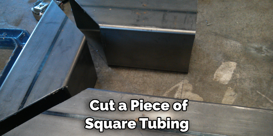 Cut a Piece of Square Tubing 