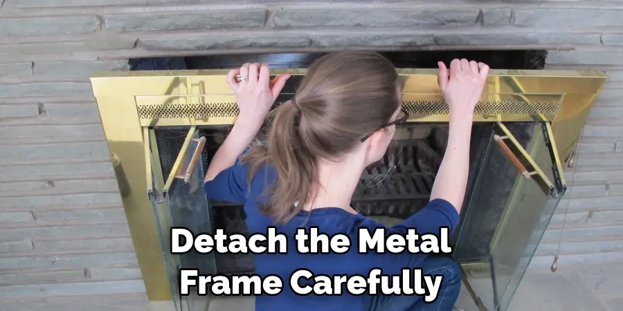 Detach the Metal Frame Carefully