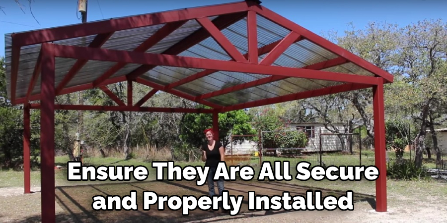 Ensure They Are All Secure and Properly Installed