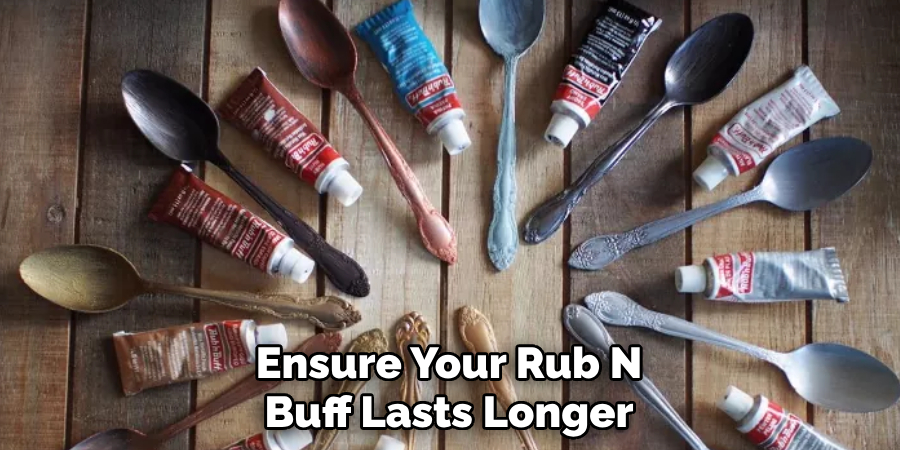 Ensure Your Rub N Buff Lasts Longer