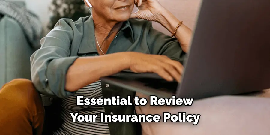 Essential to Review 
Your Insurance Policy