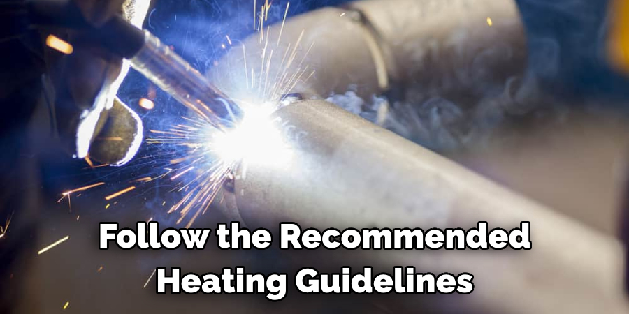 Follow the Recommended Heating Guidelines