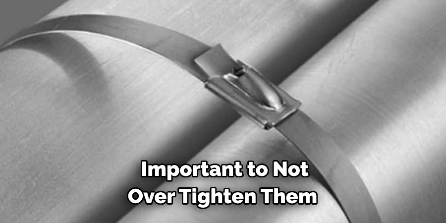  Important to Not 
Over Tighten Them