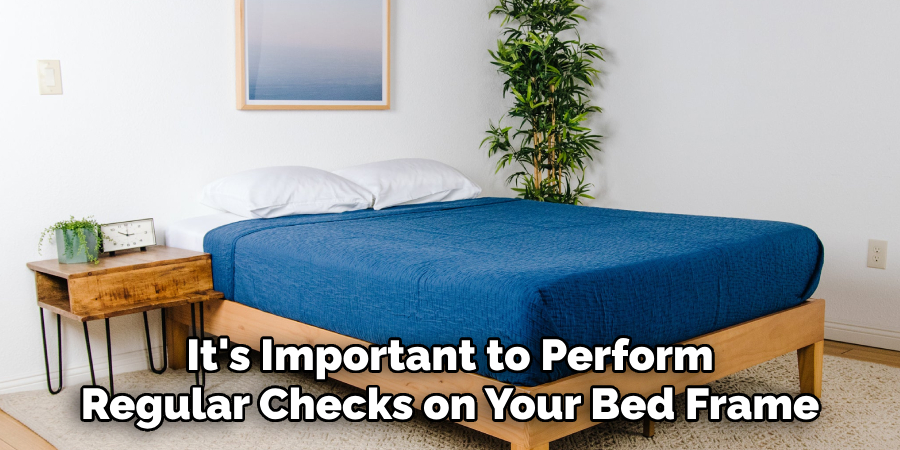 It's Important to Perform Regular Checks on Your Bed Frame