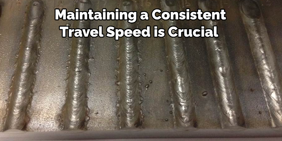 Maintaining a Consistent 
Travel Speed is Crucial 