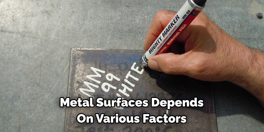 Metal Surfaces Depends 
On Various Factors