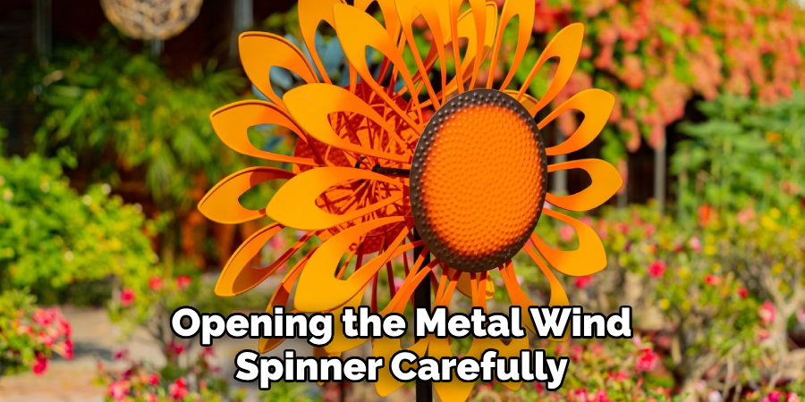 Opening the Metal Wind Spinner Carefully