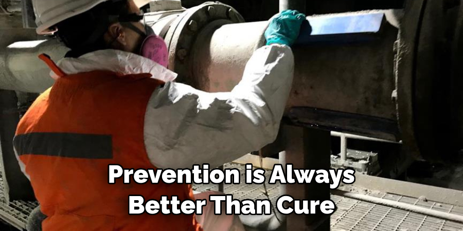 Prevention is Always Better Than Cure