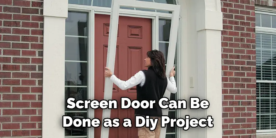 Screen Door Can Be Done as a Diy Project