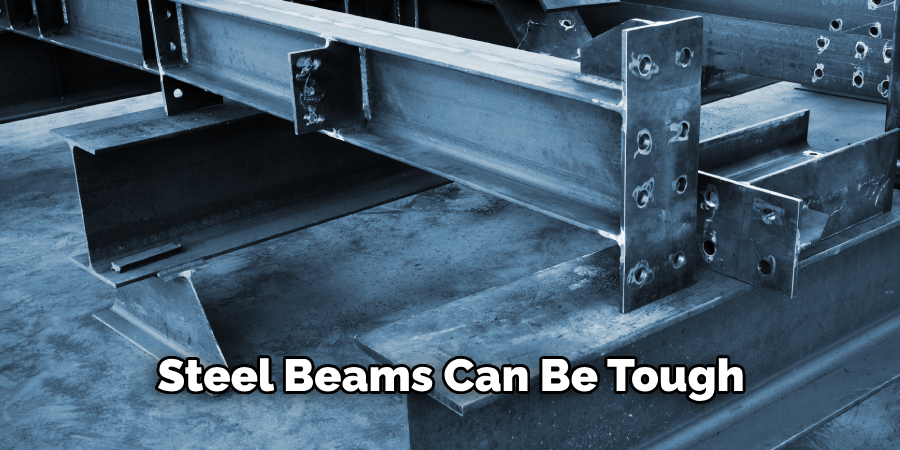 Steel Beams Can Be Tough