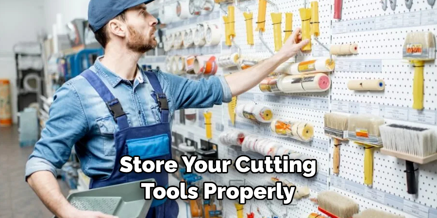 Store Your Cutting Tools Properly