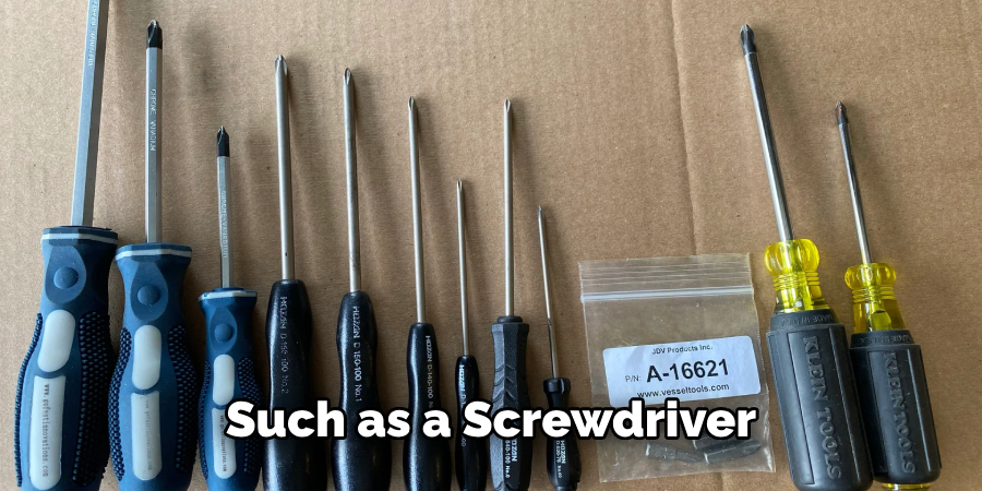 Such as a Screwdriver