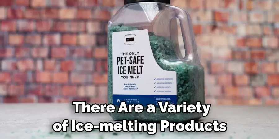 There Are a Variety of Ice-melting Products 