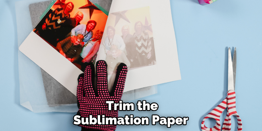 Trim the Sublimation Paper