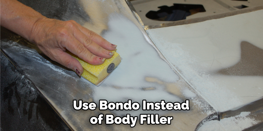 Use Bondo Instead of Body Filler