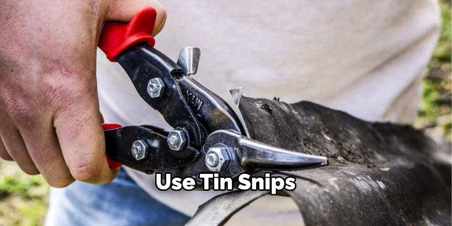 Use Tin Snips