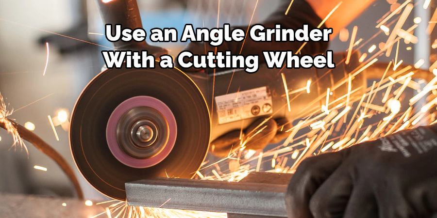 Use an Angle Grinder 
With a Cutting Wheel