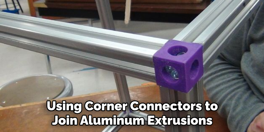 Using Corner Connectors to Join Aluminum Extrusions