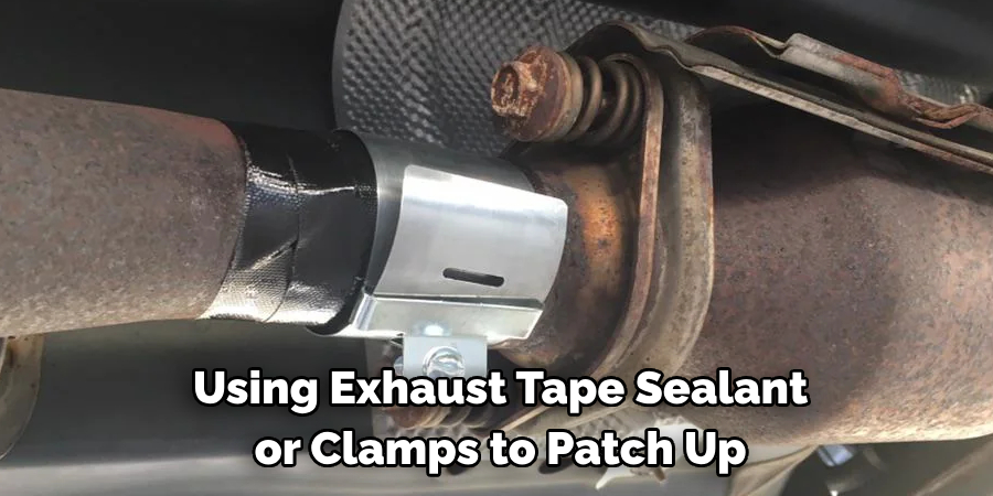  Using Exhaust Tape Sealant
 or Clamps to Patch Up