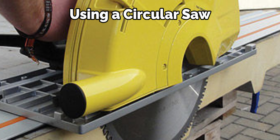 Using a Circular Saw