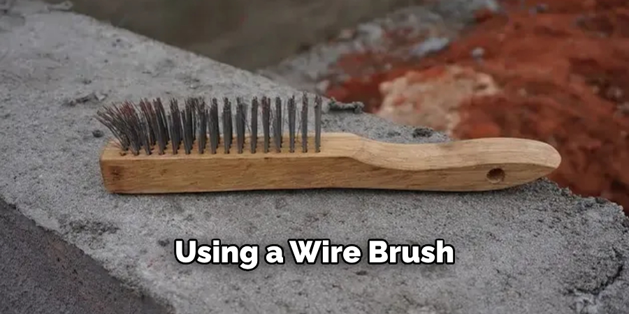 Using a Wire Brush