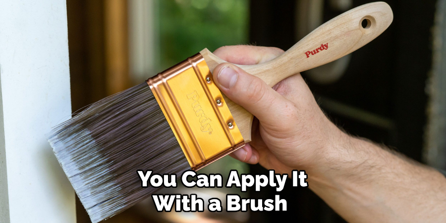 You Can Apply It With a Brush 