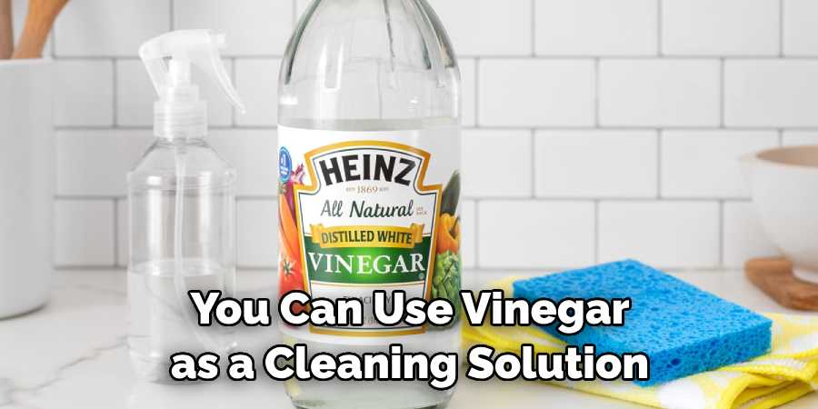 You Can Use Vinegar as a Cleaning Solution