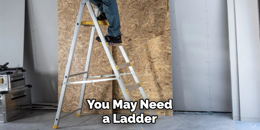 You May Need a Ladder