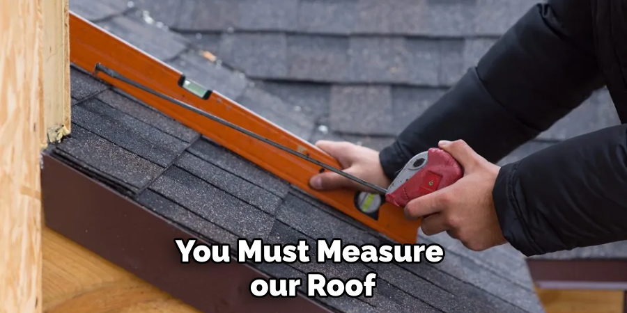You Must Measure Your Roof
