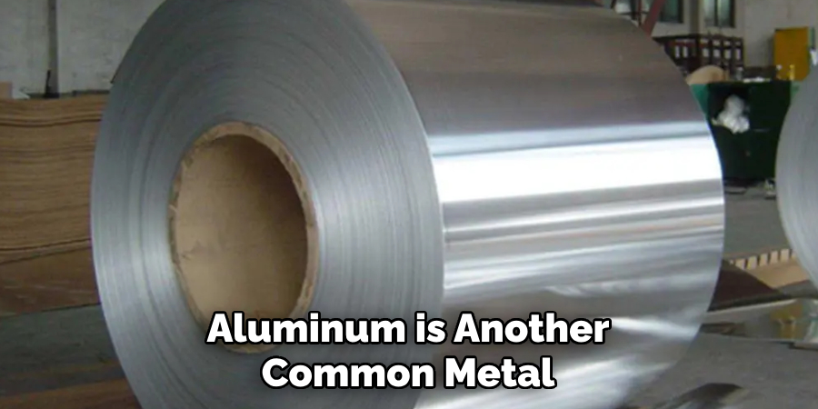 Aluminum is Another Common Metal