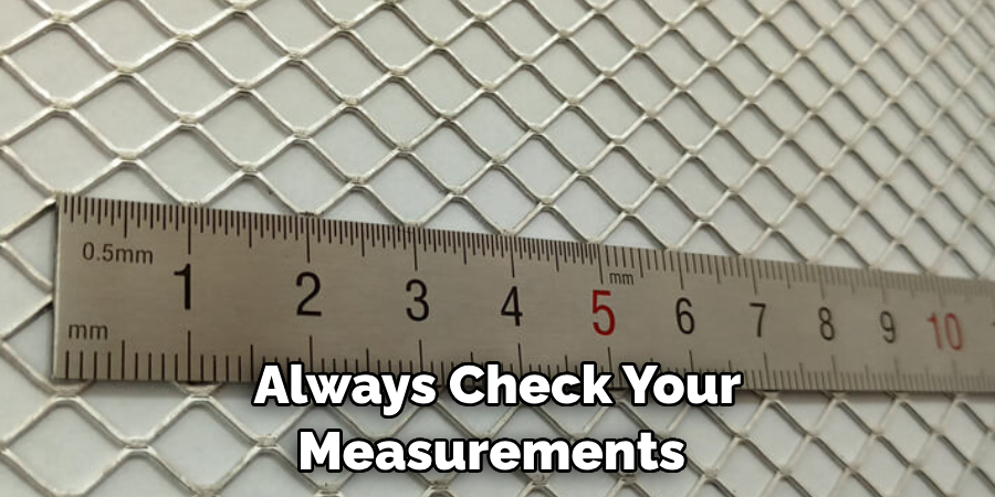 Always Check Your Measurements 