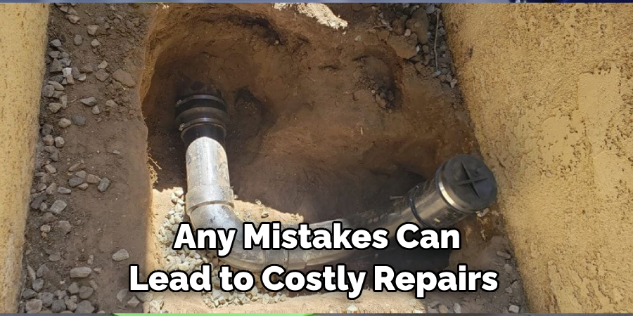 Any Mistakes Can Lead to Costly Repairs 