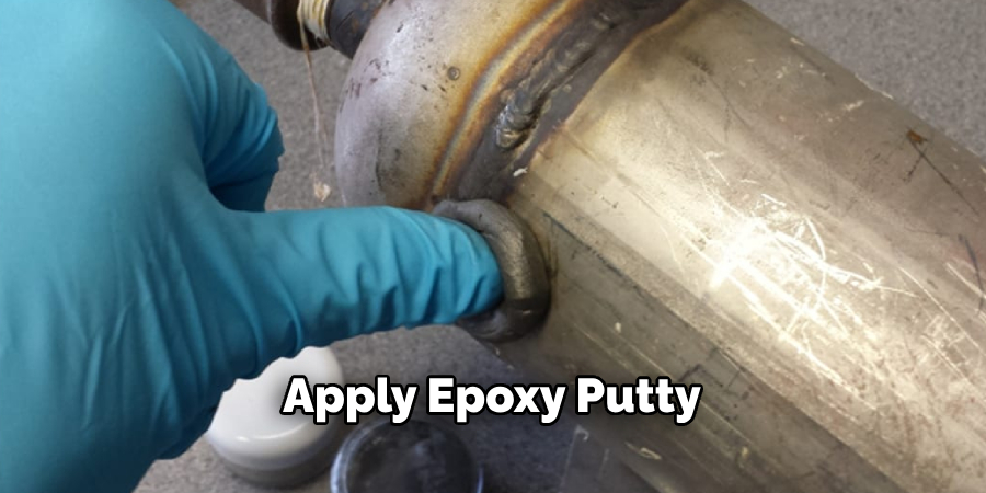 Apply Epoxy Putty
