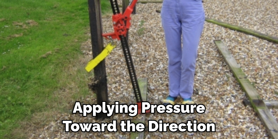 Applying Pressure Toward the Direction
