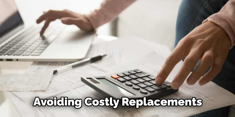 Avoiding Costly Replacements