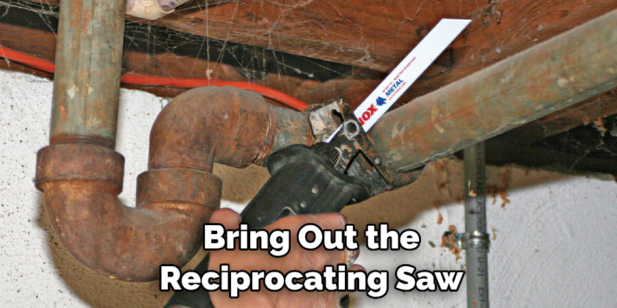 Bring Out the Reciprocating Saw