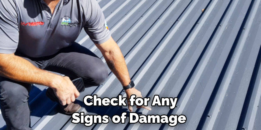Check for Any Signs of Damage 