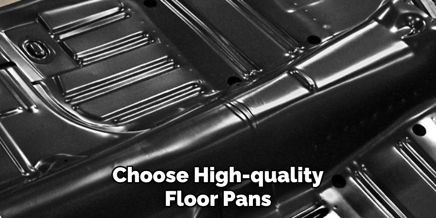 Choose High-quality Floor Pans